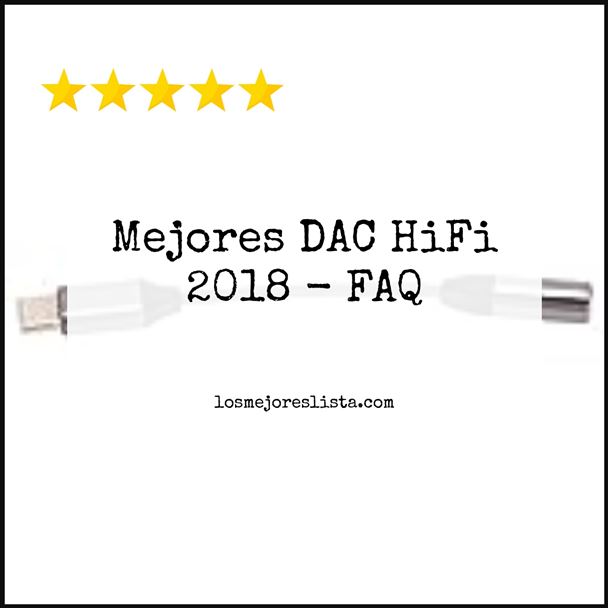 Mejores DAC HiFi 2018 - FAQ