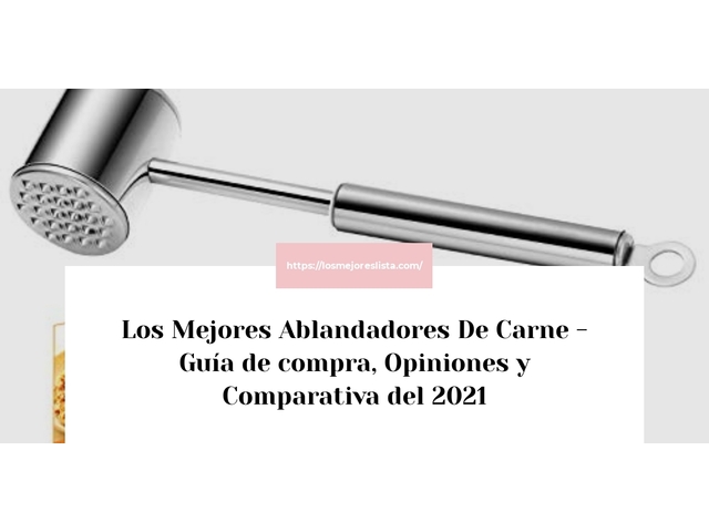 Los Mejores Ablandadores De Carne - Guía de compra, Opiniones y Comparativa de 2024