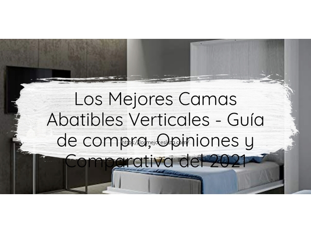 Los Mejores Camas Abatibles Verticales - Guía de compra, Opiniones y Comparativa de 2024