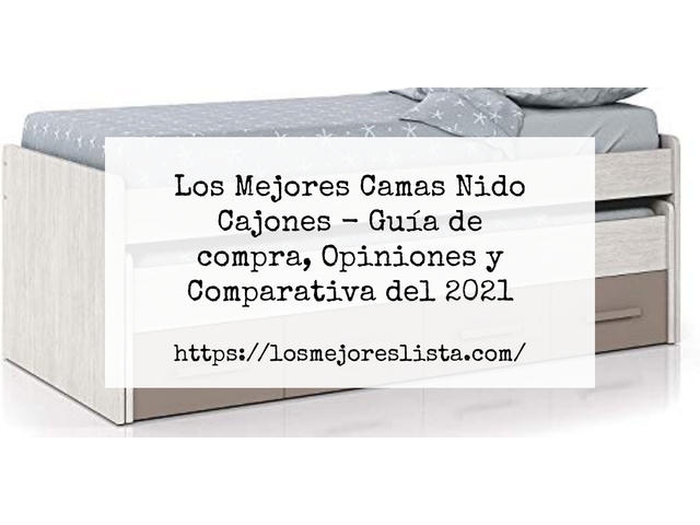 Los Mejores Camas Nido Cajones - Guía de compra, Opiniones y Comparativa de 2024