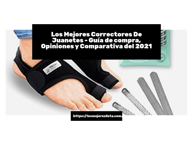 Los Mejores Correctores De Juanetes - Guía de compra, Opiniones y Comparativa de 2024