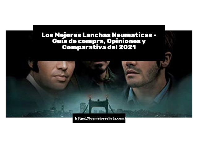 Los Mejores Lanchas Neumaticas - Guía de compra, Opiniones y Comparativa de 2024