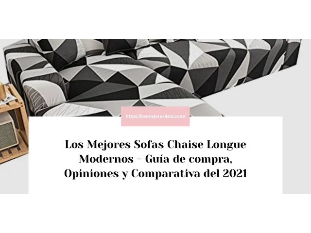 Los Mejores Sofas Chaise Longue Modernos - Guía de compra, Opiniones y Comparativa de 2024