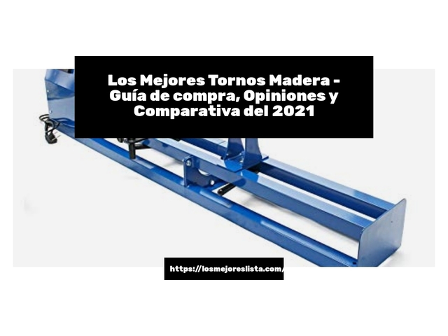 Los Mejores Tornos Madera - Guía de compra, Opiniones y Comparativa de 2024