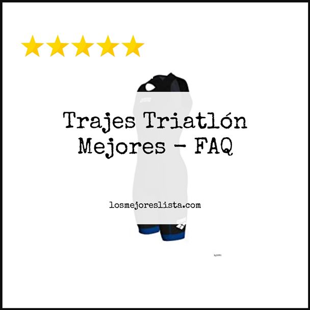 Trajes Triatlón Mejores - FAQ