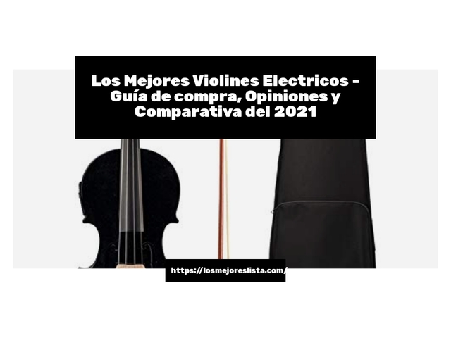 Los Mejores Violines Electricos - Guía de compra, Opiniones y Comparativa de 2024