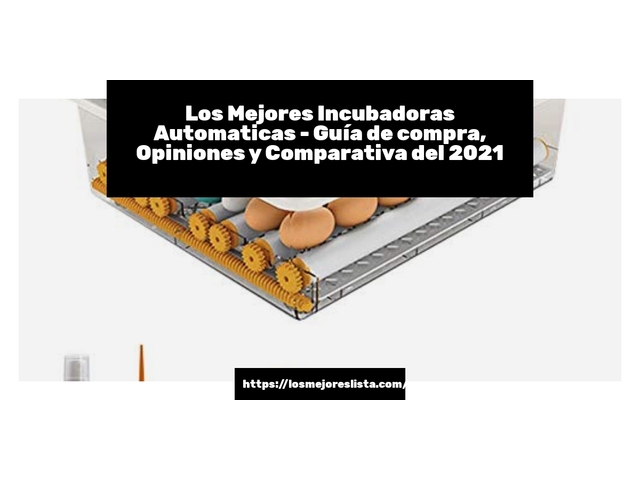 Los Mejores Incubadoras Automaticas - Guía de compra, Opiniones y Comparativa de 2024