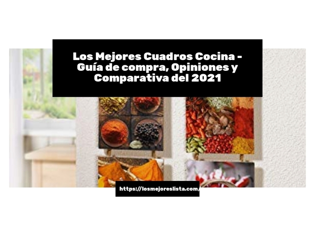 Los Mejores Cuadros Cocina - Guía de compra, Opiniones y Comparativa de 2024