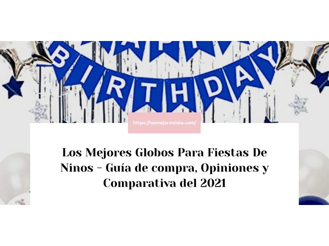 Los Mejores Globos Para Fiestas De Ninos - Guía de compra, Opiniones y Comparativa de 2024