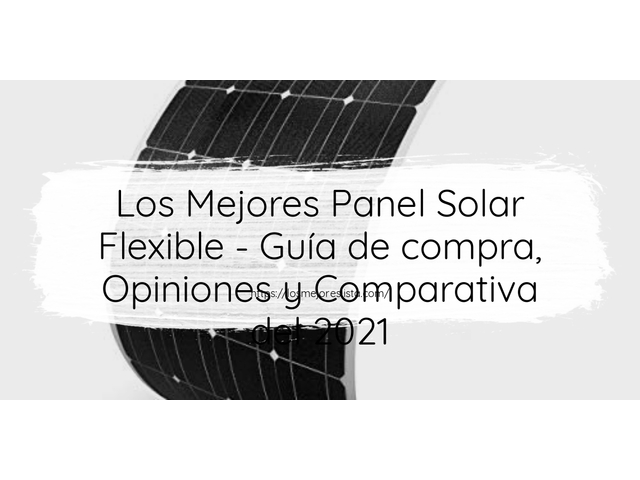 Los Mejores Panel Solar Flexible - Guía de compra, Opiniones y Comparativa de 2024