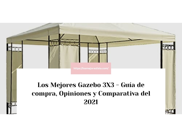 Los Mejores Gazebo 3X3 - Guía de compra, Opiniones y Comparativa de 2024