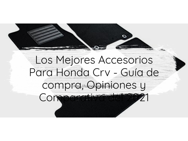 Los Mejores Accesorios Para Honda Crv - Guía de compra, Opiniones y Comparativa de 2024