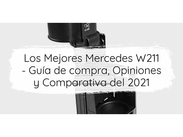 Los Mejores Mercedes W211 - Guía de compra, Opiniones y Comparativa de 2024