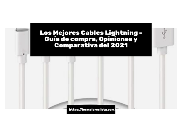 Los Mejores Cables Lightning - Guía de compra, Opiniones y Comparativa de 2024