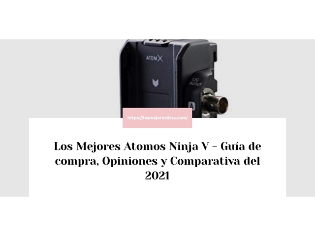 Los Mejores Atomos Ninja V - Guía de compra, Opiniones y Comparativa de 2024