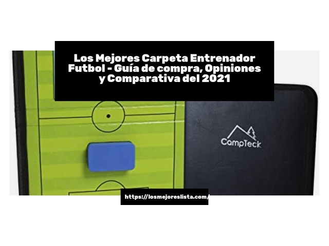 Los Mejores Carpeta Entrenador Futbol - Guía de compra, Opiniones y Comparativa de 2024