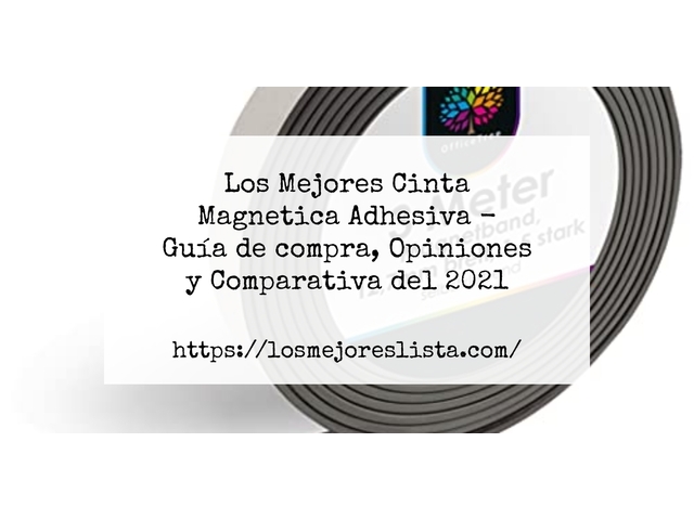 Los Mejores Cinta Magnetica Adhesiva - Guía de compra, Opiniones y Comparativa de 2024