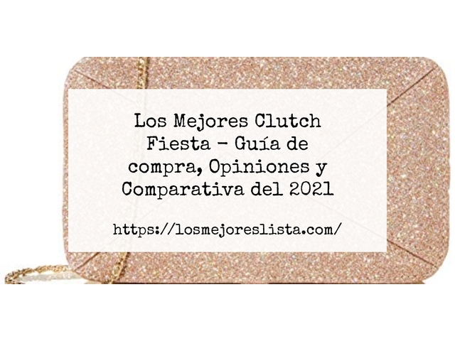 Los Mejores Clutch Fiesta - Guía de compra, Opiniones y Comparativa de 2024