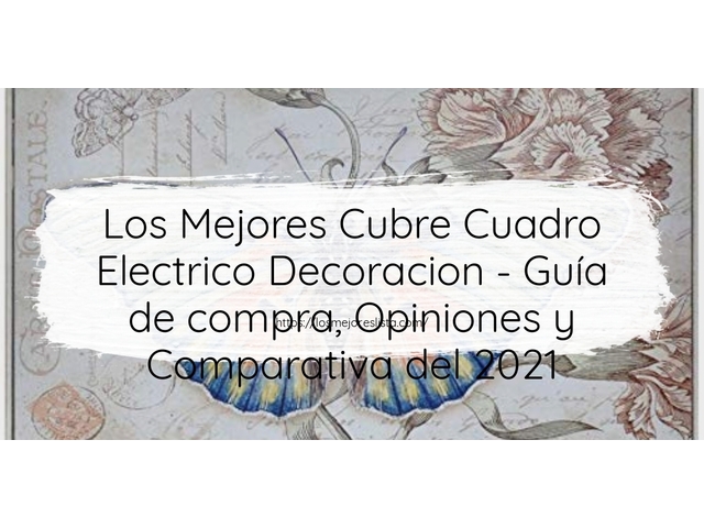 Los Mejores Cubre Cuadro Electrico Decoracion - Guía de compra, Opiniones y Comparativa de 2024