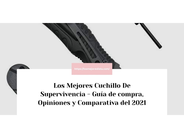 Los Mejores Cuchillo De Supervivencia - Guía de compra, Opiniones y Comparativa de 2024