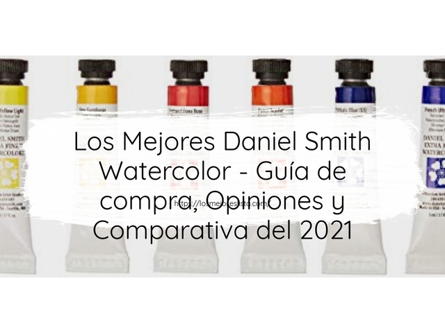 Los Mejores Daniel Smith Watercolor - Guía de compra, Opiniones y Comparativa de 2024