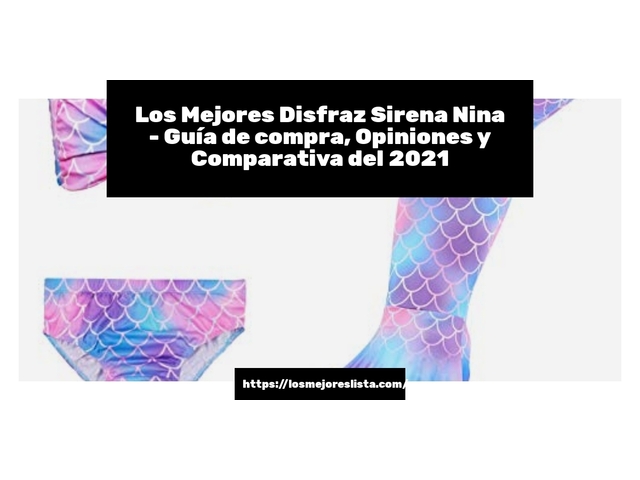 Los Mejores Disfraz Sirena Nina - Guía de compra, Opiniones y Comparativa de 2024