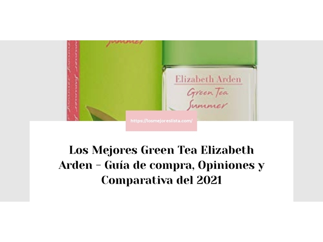 Los Mejores Green Tea Elizabeth Arden - Guía de compra, Opiniones y Comparativa de 2024