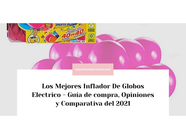 Los Mejores Inflador De Globos Electrico - Guía de compra, Opiniones y Comparativa de 2024