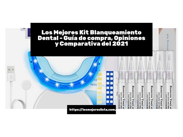 Los Mejores Kit Blanqueamiento Dental - Guía de compra, Opiniones y Comparativa de 2024