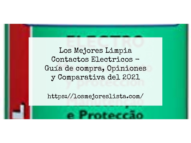 Los Mejores Limpia Contactos Electricos - Guía de compra, Opiniones y Comparativa de 2024