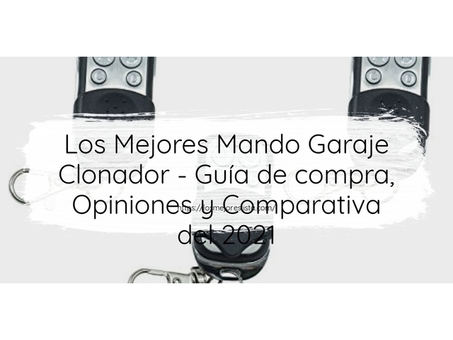 Los Mejores Mando Garaje Clonador - Guía de compra, Opiniones y Comparativa de 2024