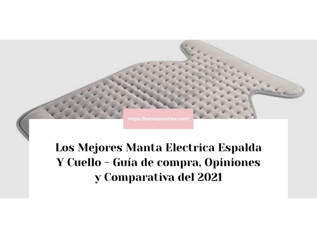 Los Mejores Manta Electrica Espalda Y Cuello - Guía de compra, Opiniones y Comparativa de 2024