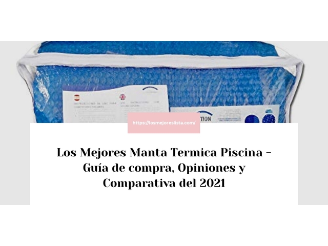 Los Mejores Manta Termica Piscina - Guía de compra, Opiniones y Comparativa de 2024