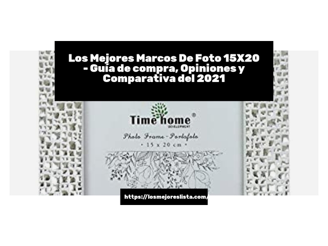 Los Mejores Marcos De Foto 15X20 - Guía de compra, Opiniones y Comparativa de 2024