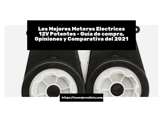 Los Mejores Motores Electricos 12V Potentes - Guía de compra, Opiniones y Comparativa de 2024