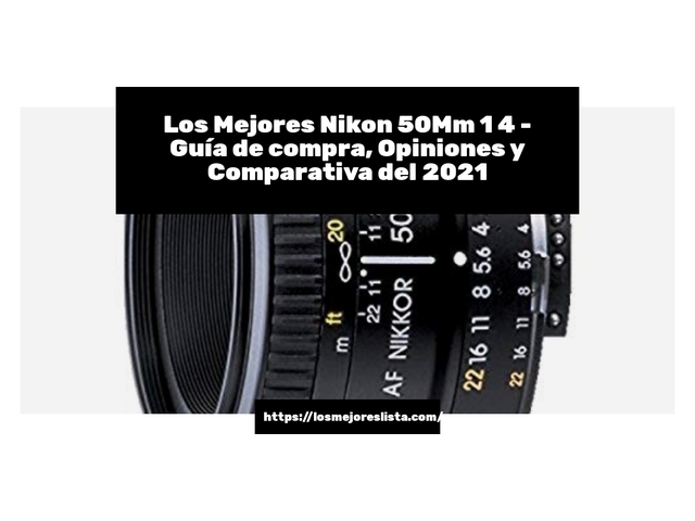 Los Mejores Nikon 50Mm 1 4 - Guía de compra, Opiniones y Comparativa de 2024