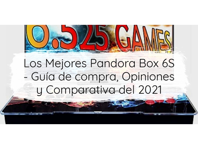 Los Mejores Pandora Box 6S - Guía de compra, Opiniones y Comparativa de 2024