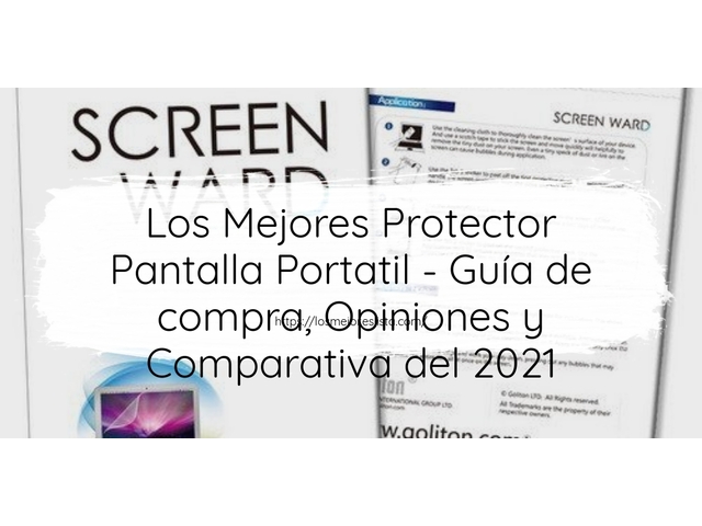 Los Mejores Protector Pantalla Portatil - Guía de compra, Opiniones y Comparativa de 2024