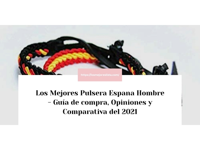 Los Mejores Pulsera Espana Hombre - Guía de compra, Opiniones y Comparativa de 2024