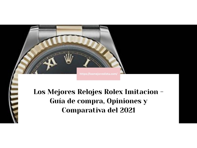 Los Mejores Relojes Rolex Imitacion - Guía de compra, Opiniones y Comparativa de 2024