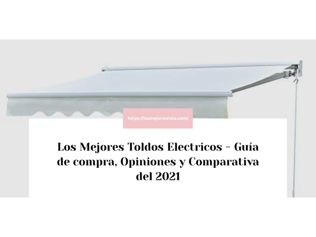 Los Mejores Toldos Electricos - Guía de compra, Opiniones y Comparativa de 2024