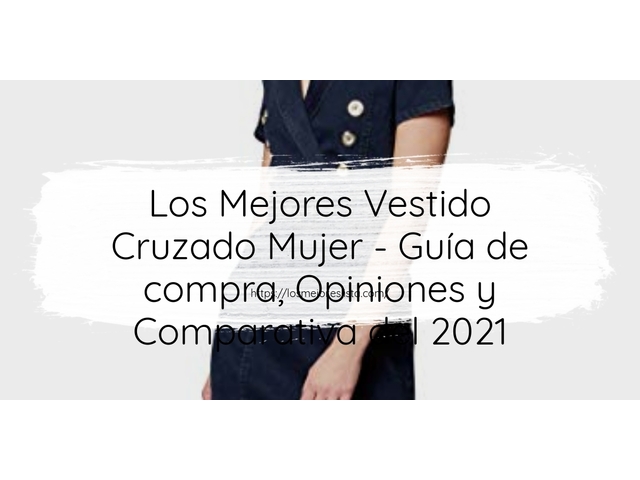 Los Mejores Vestido Cruzado Mujer - Guía de compra, Opiniones y Comparativa de 2024