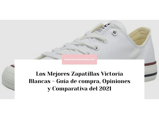 Los Mejores Zapatillas Victoria Blancas - Guía de compra, Opiniones y Comparativa de 2024