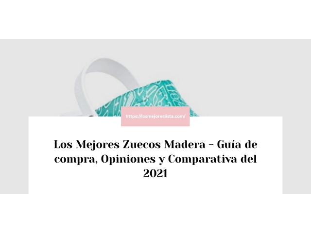 Los Mejores Zuecos Madera - Guía de compra, Opiniones y Comparativa de 2024