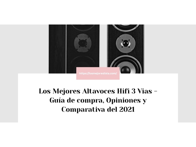 Los Mejores Altavoces Hifi 3 Vias - Guía de compra, Opiniones y Comparativa de 2024