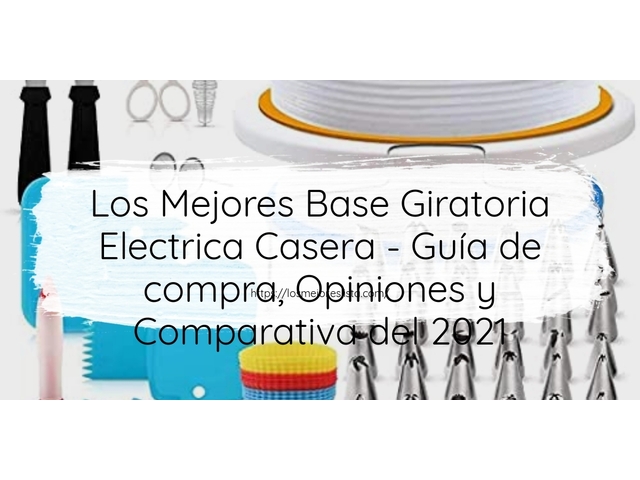 Los Mejores Base Giratoria Electrica Casera - Guía de compra, Opiniones y Comparativa de 2024