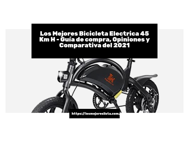 Los Mejores Bicicleta Electrica 45 Km H - Guía de compra, Opiniones y Comparativa de 2024