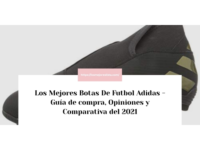 Los Mejores Botas De Futbol Adidas - Guía de compra, Opiniones y Comparativa de 2024