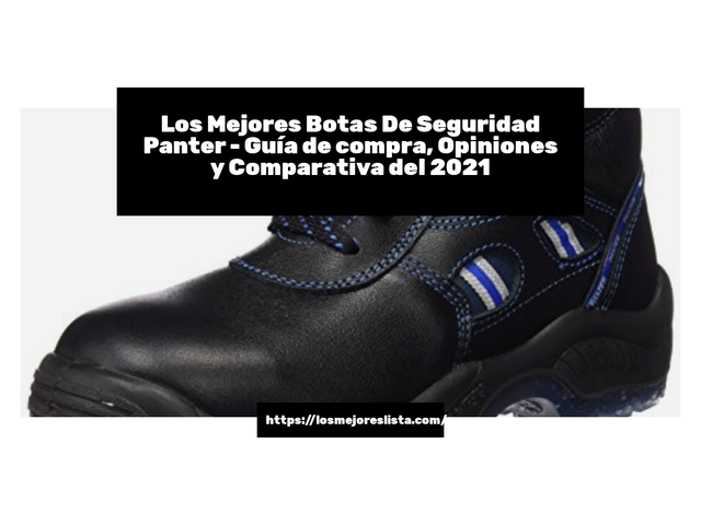 Los Mejores Botas De Seguridad Panter - Guía de compra, Opiniones y Comparativa de 2024