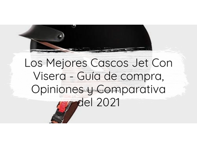 Los Mejores Cascos Jet Con Visera - Guía de compra, Opiniones y Comparativa de 2024